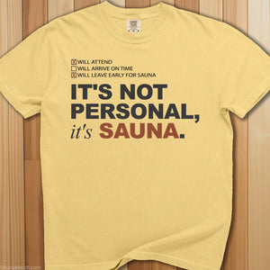 It's Not Personal, It's Sauna T-Shirt - SaunaMerch