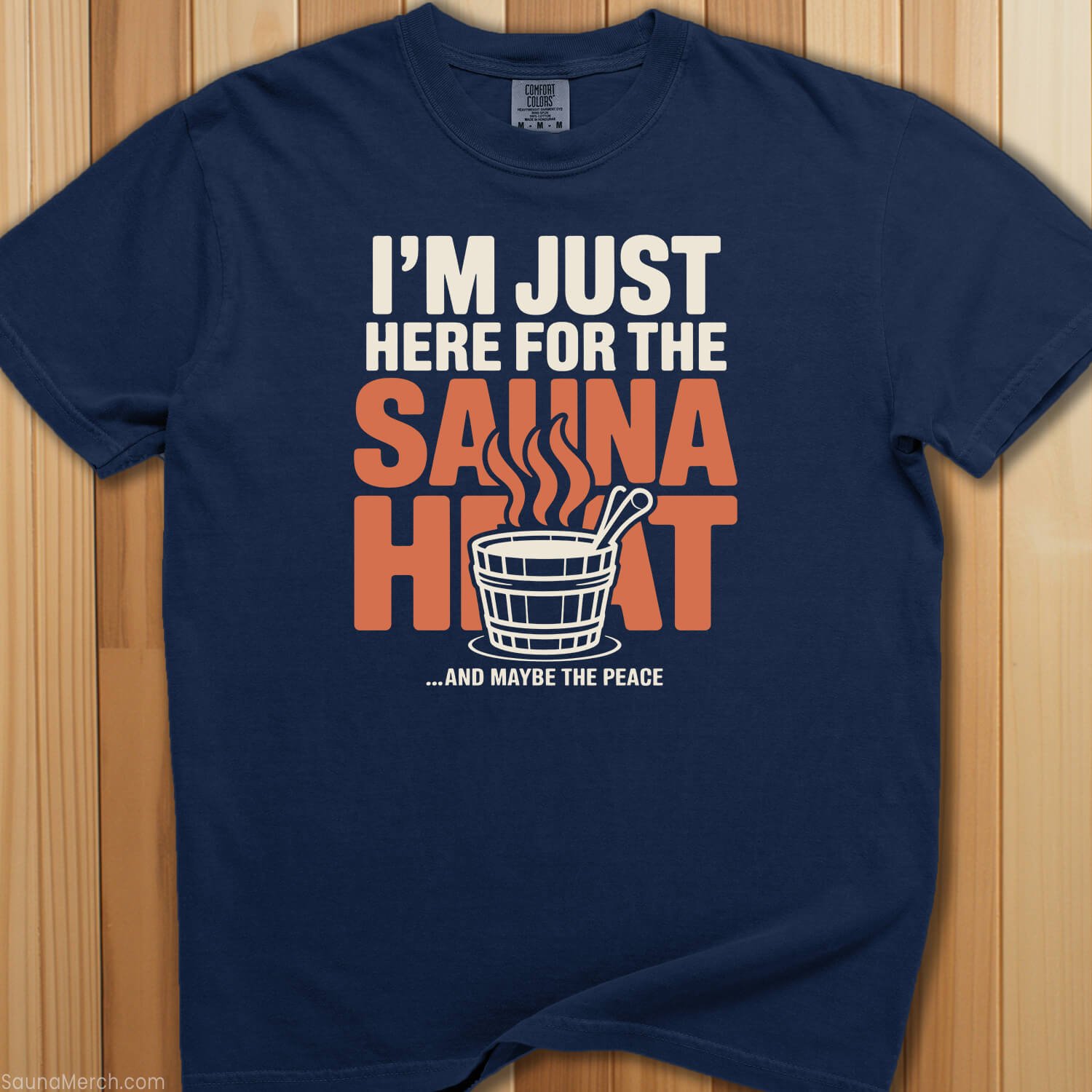 Just Here For The Sauna Heat T-Shirt - SaunaMerch