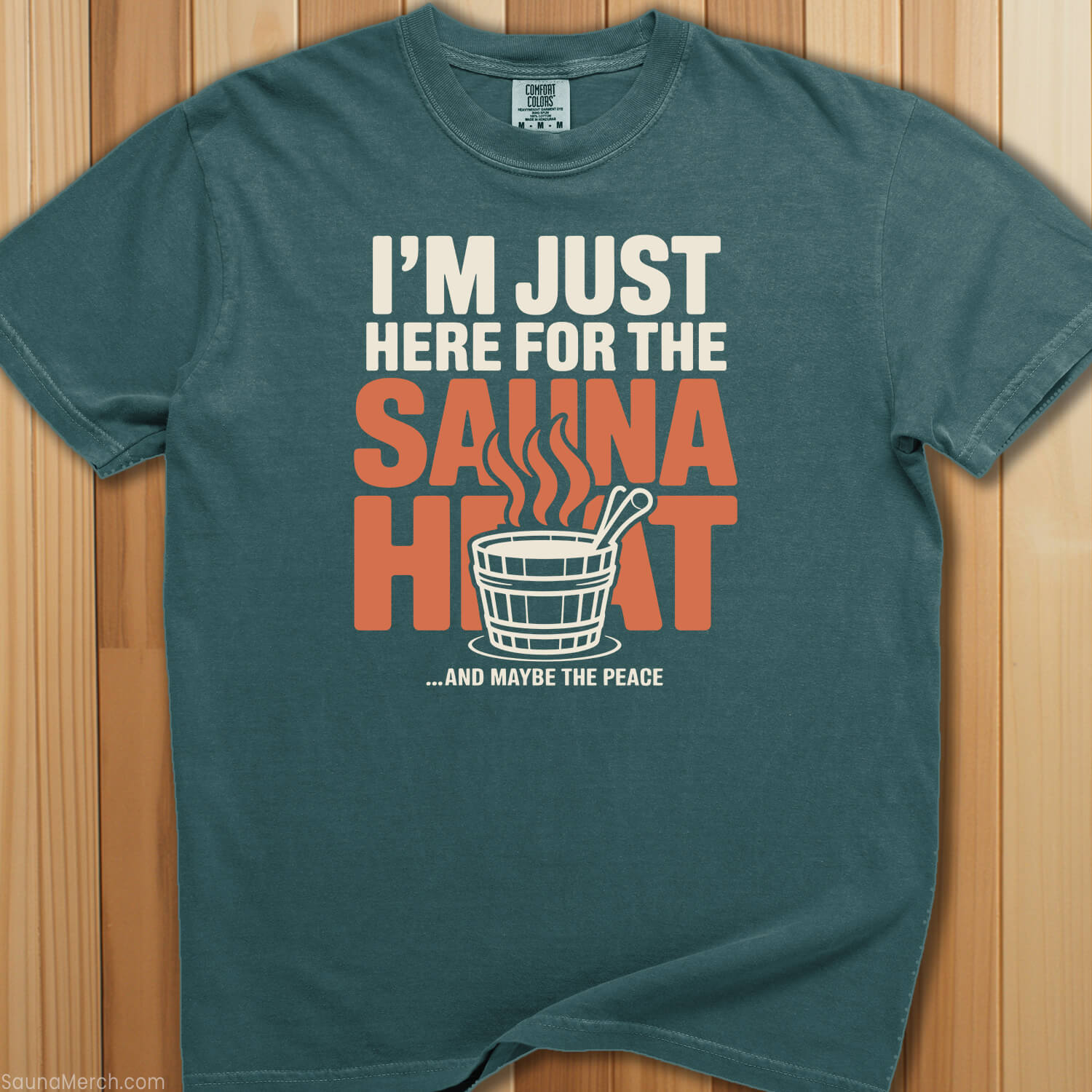 Just Here For The Sauna Heat T-Shirt - SaunaMerch