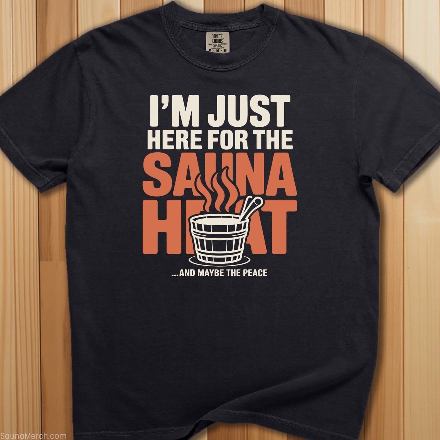 Just Here For The Sauna Heat T-Shirt - SaunaMerch