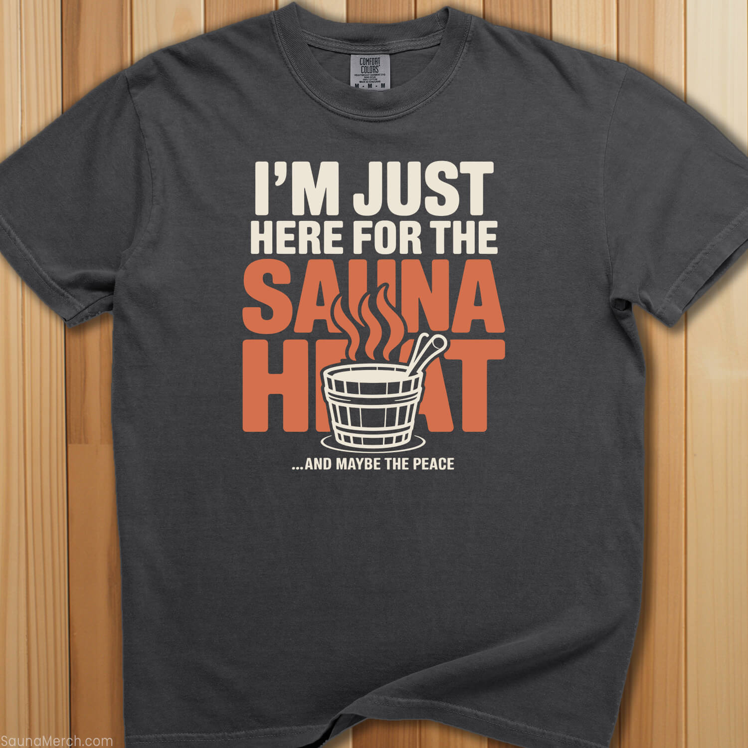 Just Here For The Sauna Heat T-Shirt - SaunaMerch