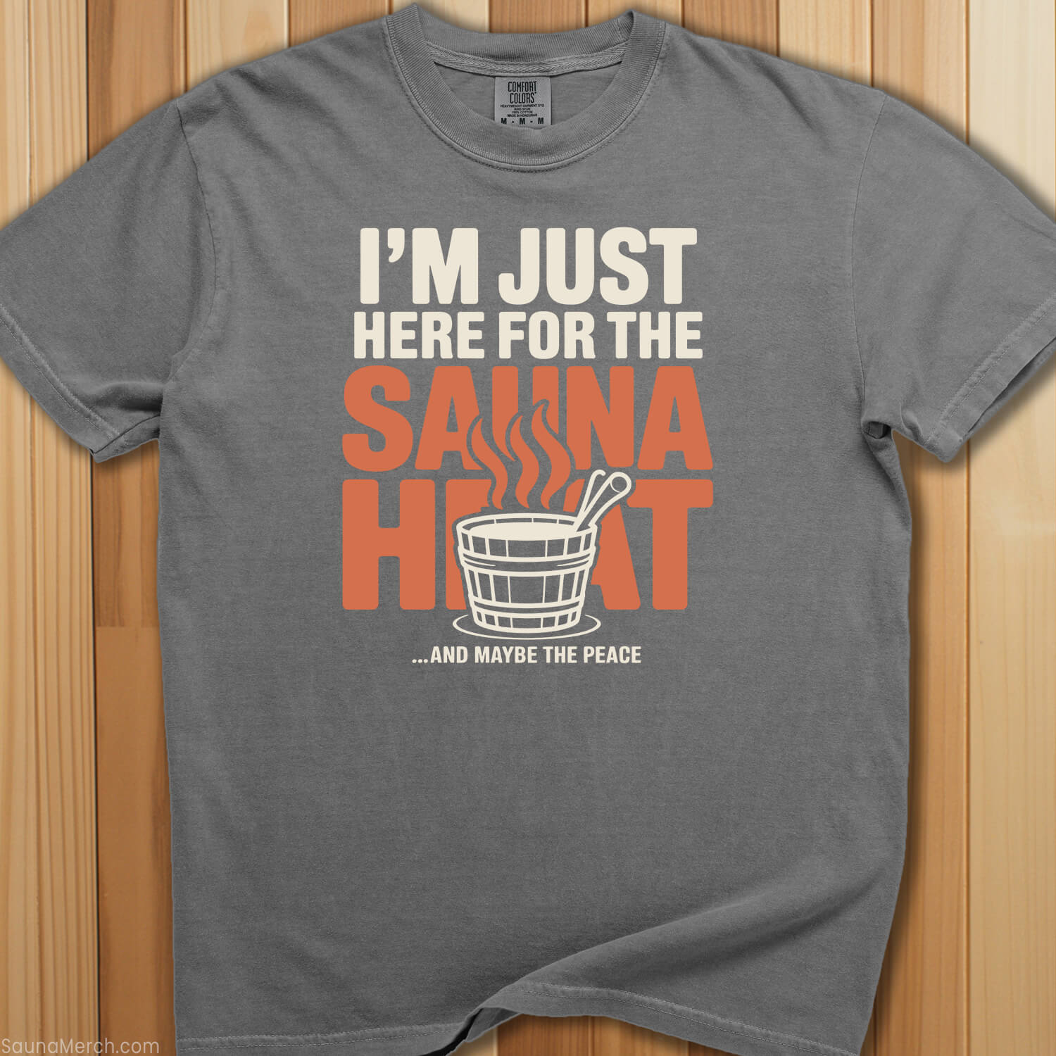 Just Here For The Sauna Heat T-Shirt - SaunaMerch