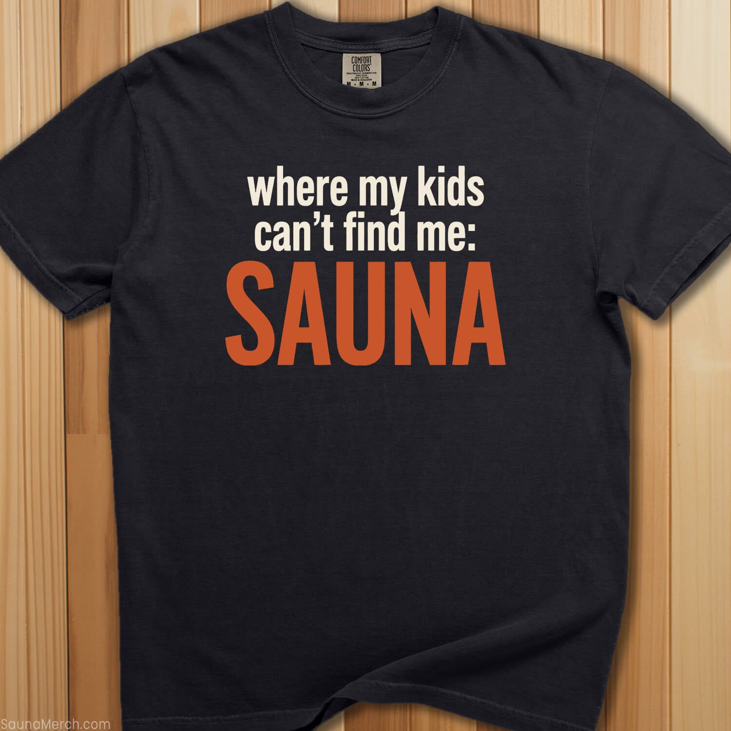 Kids Can't Find Me: Sauna T-Shirt - SaunaMerch