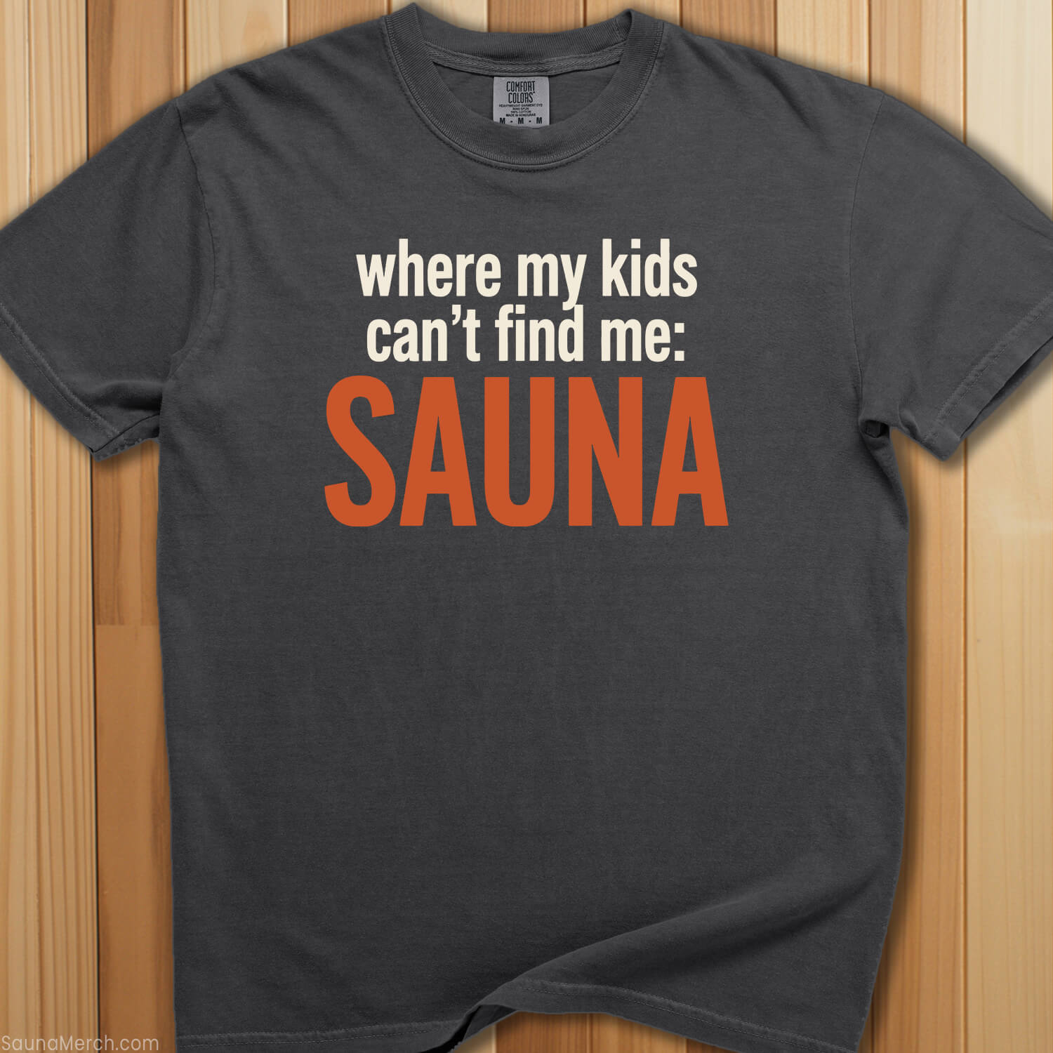 Kids Can't Find Me: Sauna T-Shirt - SaunaMerch
