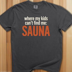 Kids Can't Find Me: Sauna T-Shirt - SaunaMerch