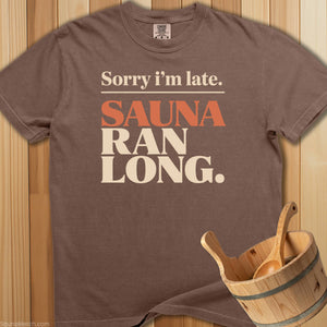 Late Sauna Ran Long T-Shirt - SaunaMerch