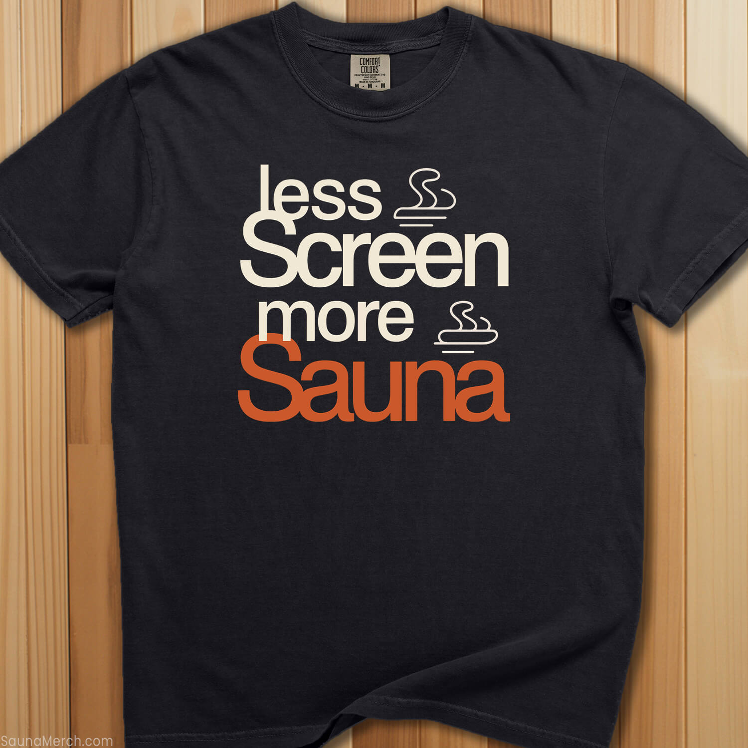 Less Screen, More Sauna T-Shirt - SaunaMerch