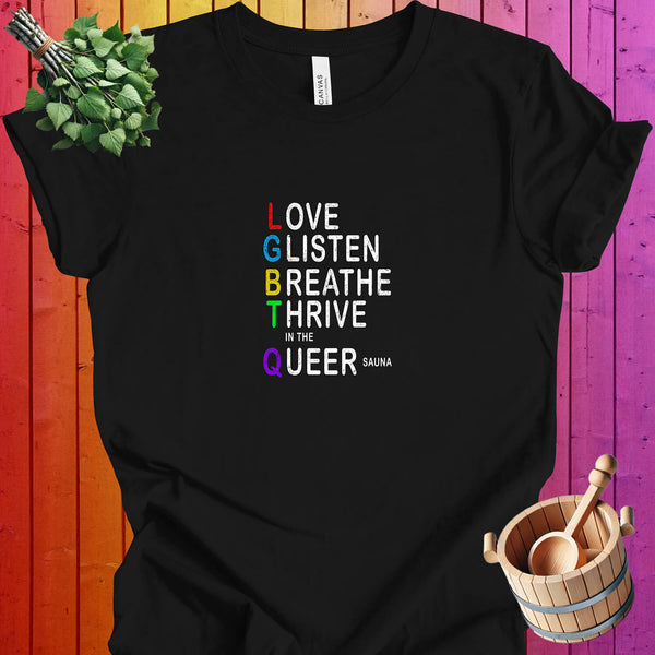 Love, Glisten, Breathe, Thrive Queer Sauna T-Shirt