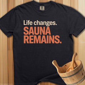 Life Changes Sauna Remains T-Shirt - SaunaMerch