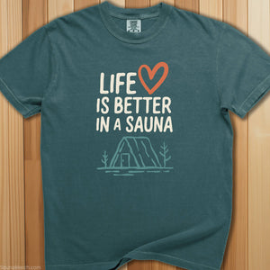 Life Is Better In a Sauna T-Shirt - SaunaMerch