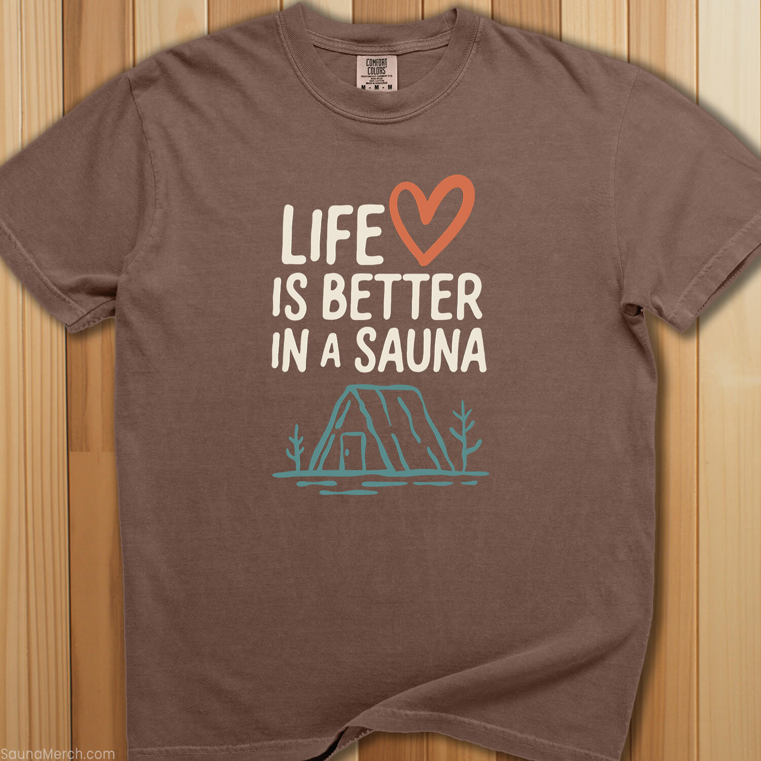 Life Is Better In a Sauna T-Shirt - SaunaMerch