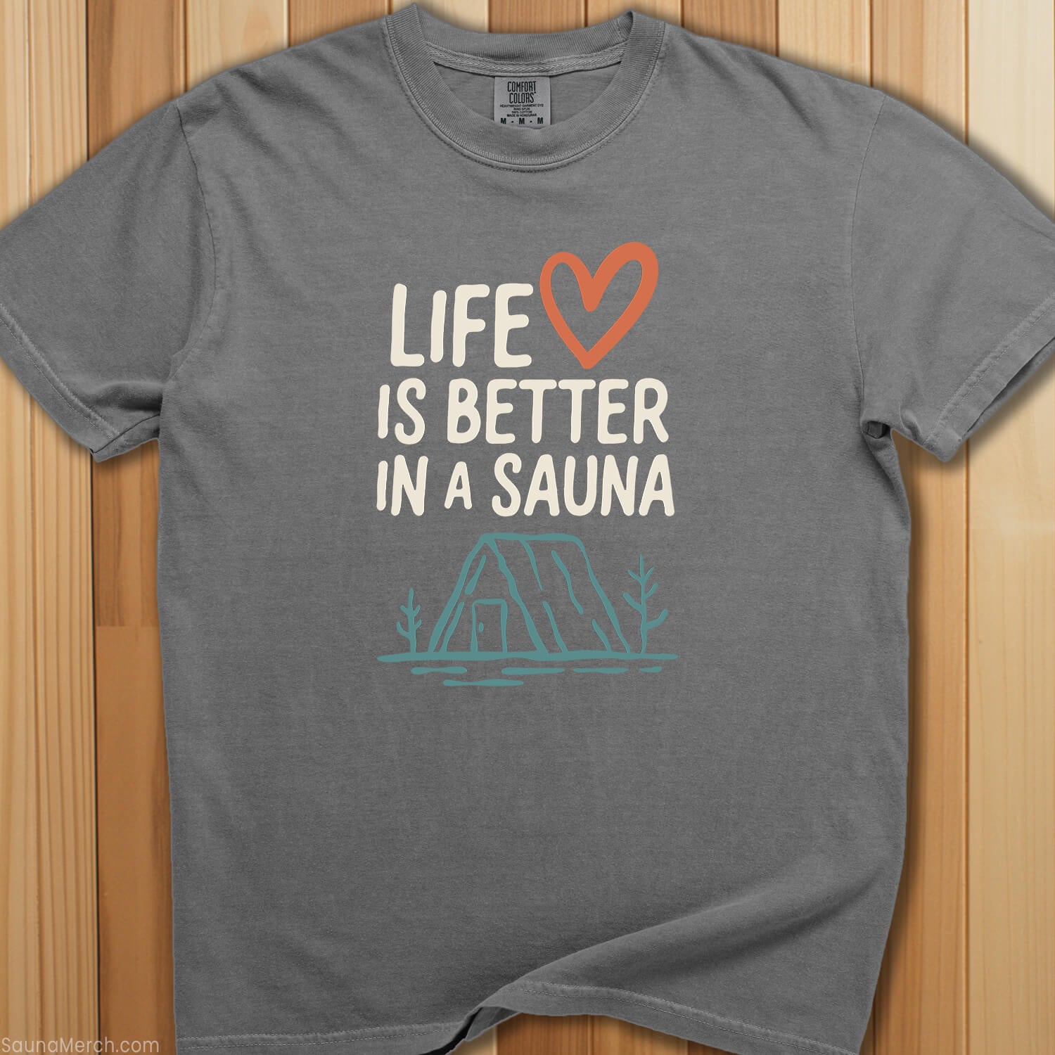 Life Is Better In a Sauna T-Shirt - SaunaMerch