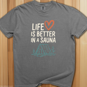 Life Is Better In a Sauna T-Shirt - SaunaMerch