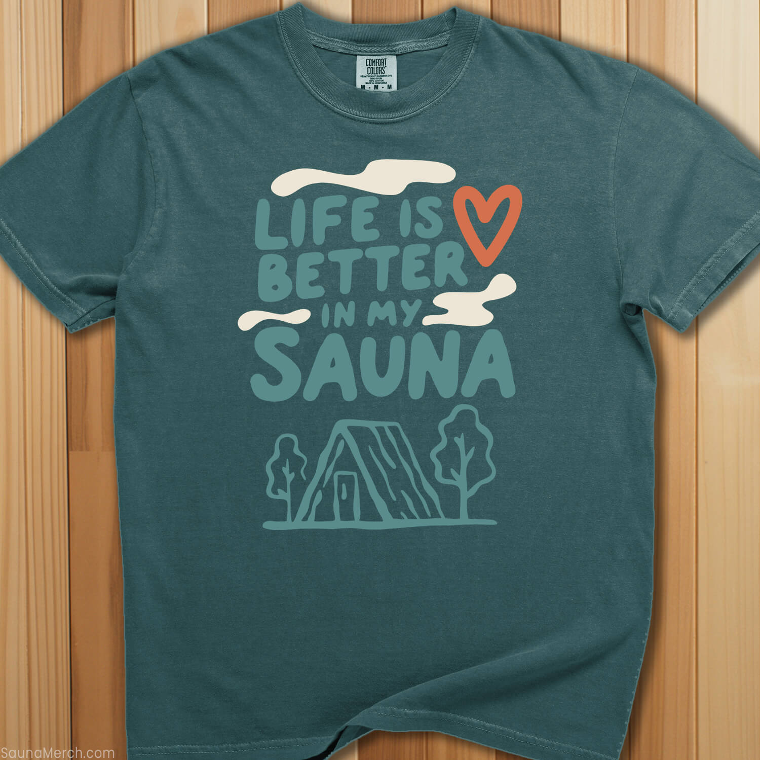 Life Is Better In My Sauna T-Shirt - SaunaMerch