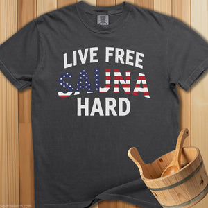 Live Free Sauna Hard T-Shirt - Pepper