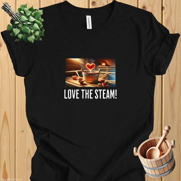 Love The Steam: Sauna T-Shirt - Lightweight & Breathable