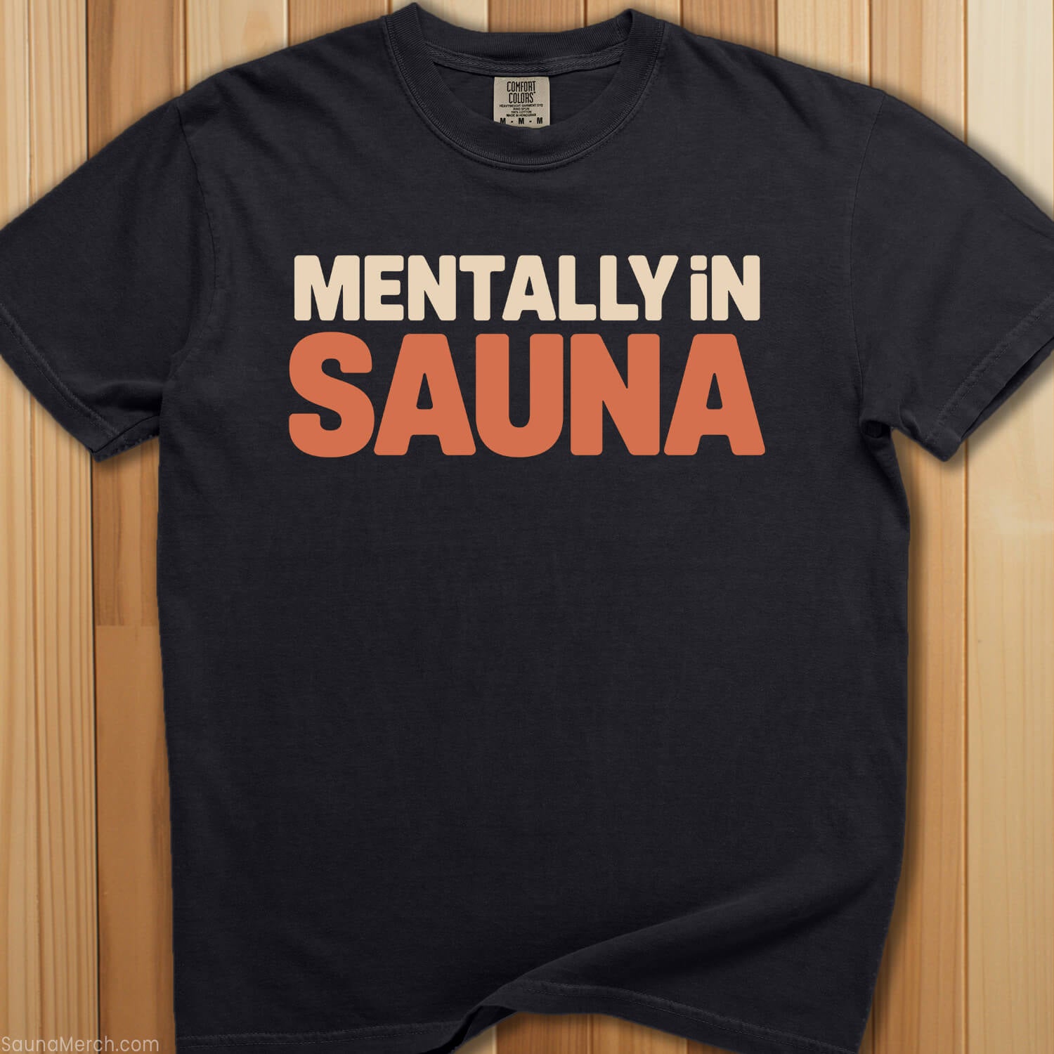 Mentally In Sauna T-Shirt - SaunaMerch