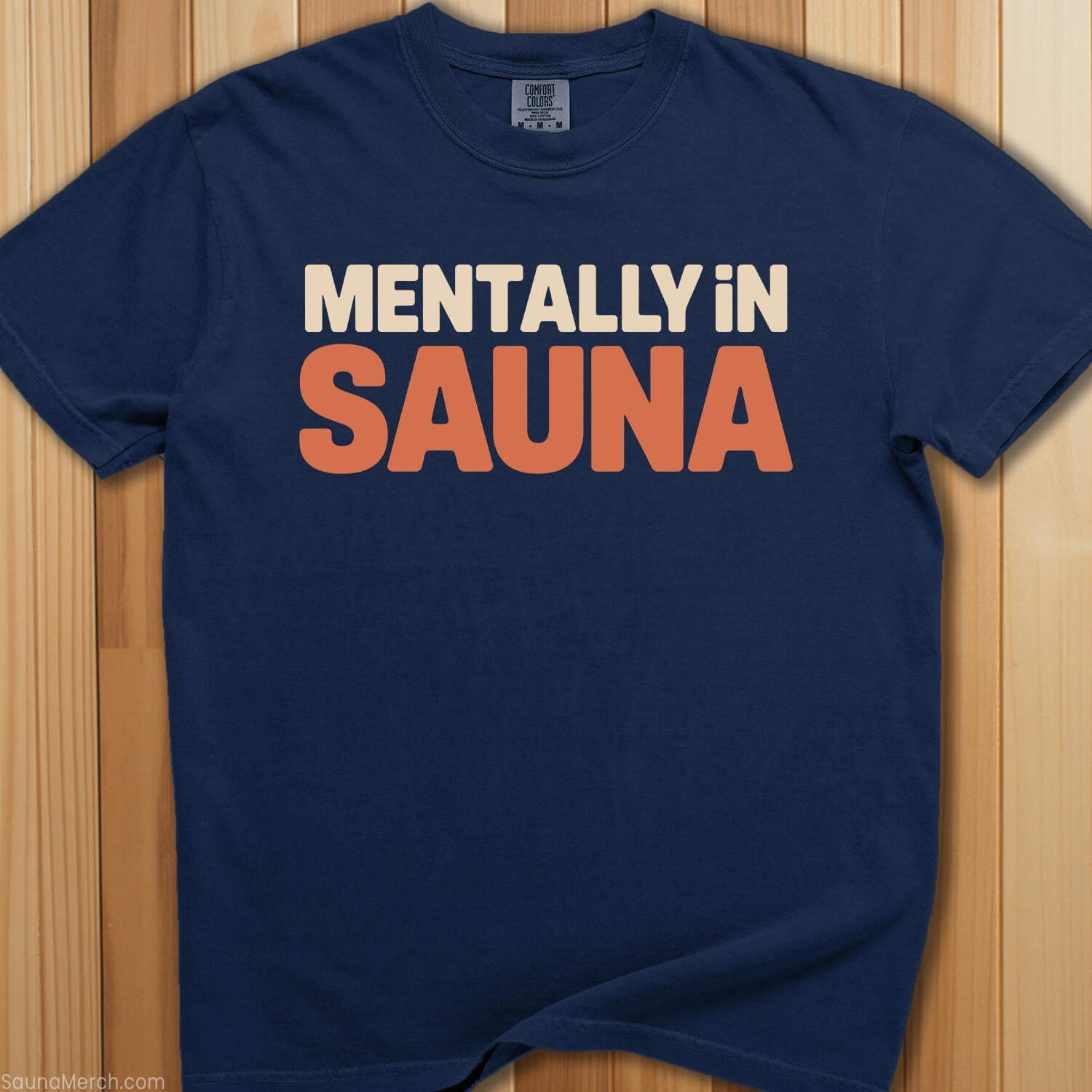 Mentally In Sauna T-Shirt - SaunaMerch