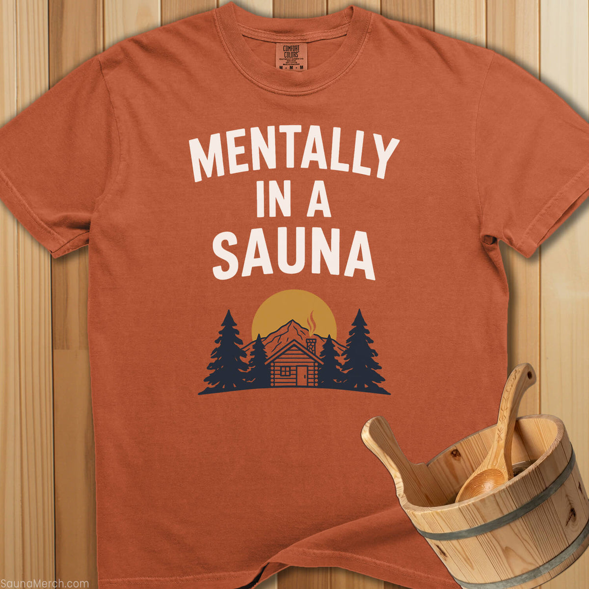 Mentally In a Sauna T-Shirt - Yam