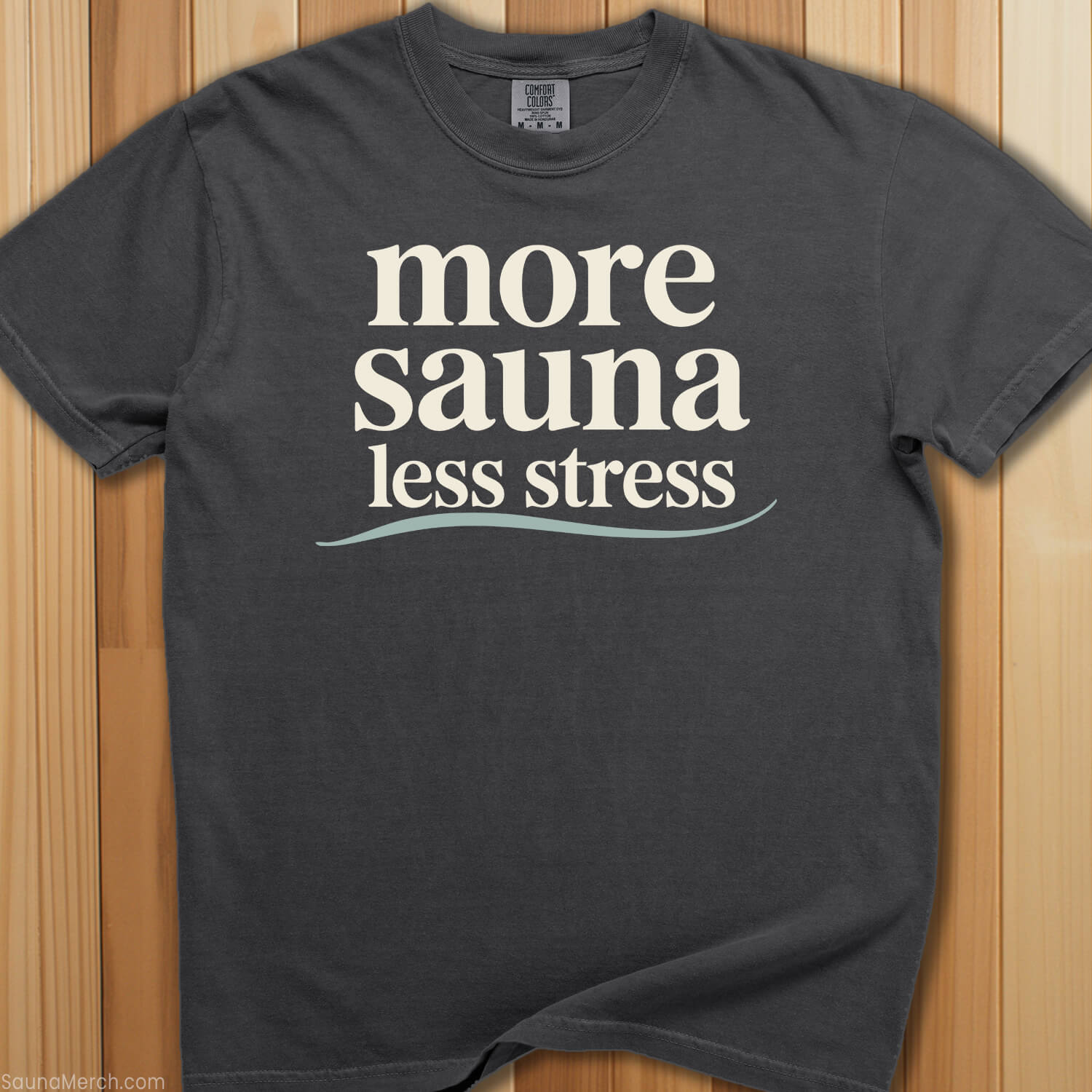 More Sauna, Less Stress T-Shirt - SaunaMerch