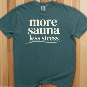 More Sauna, Less Stress T-Shirt - SaunaMerch