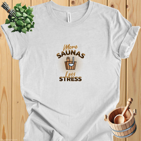 "More Saunas, Less Stress" Sauna Lover's Cotton Tee