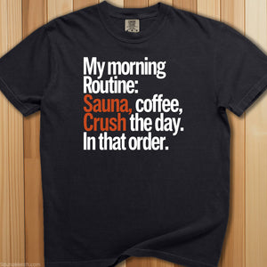 Morning Routine, Sauna and Coffee T-Shirt - SaunaMerch