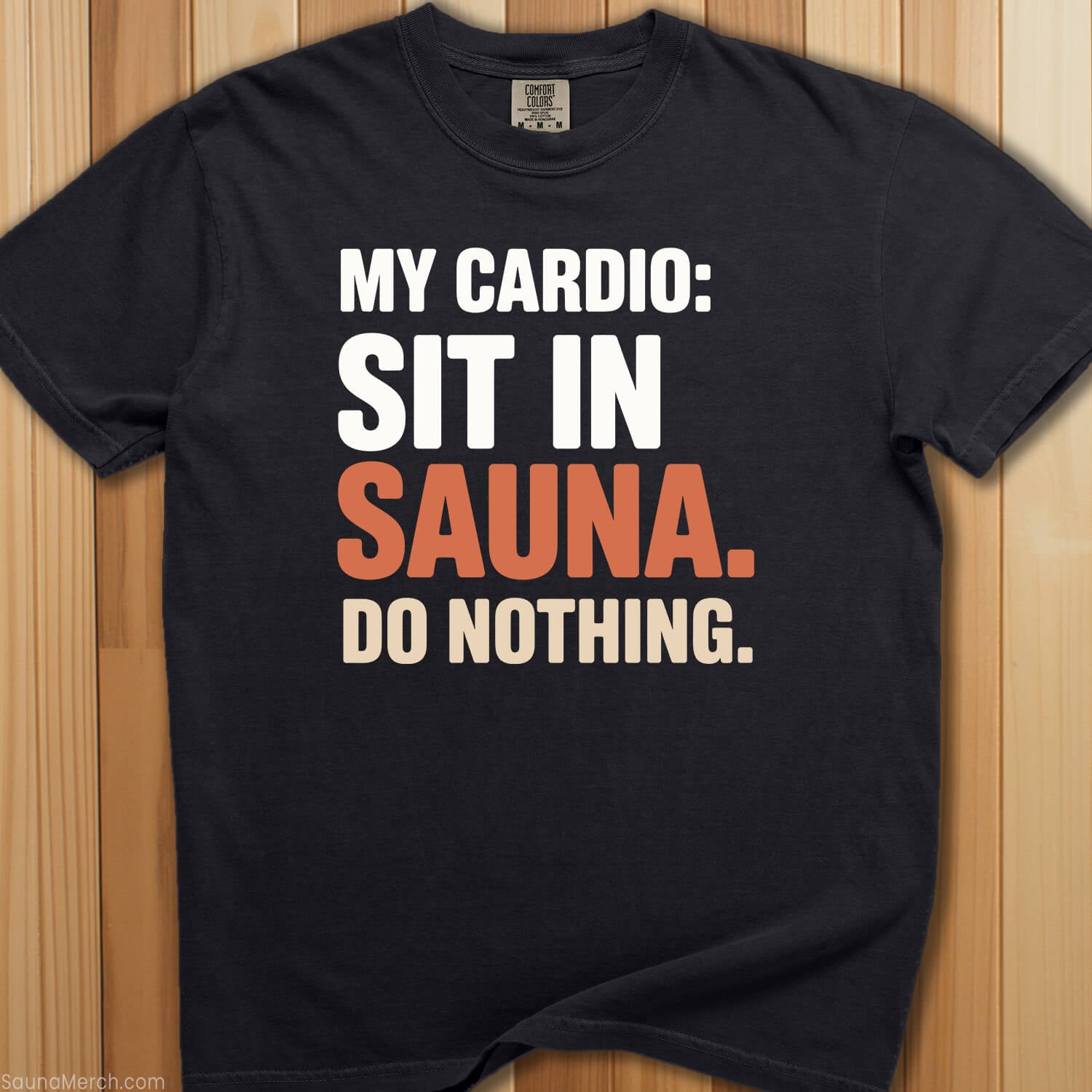 My Cardio Sit In Sauna T-Shirt - SaunaMerch