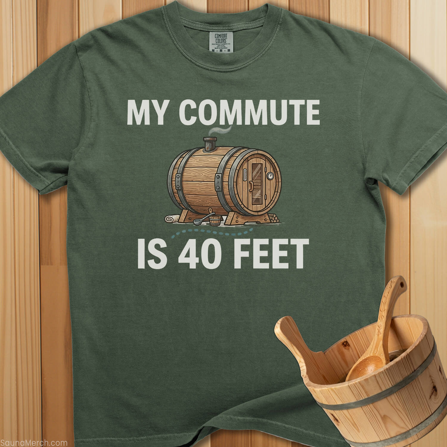 My Commute Is 40 Feet Sauna T-Shirt - SaunaMerch