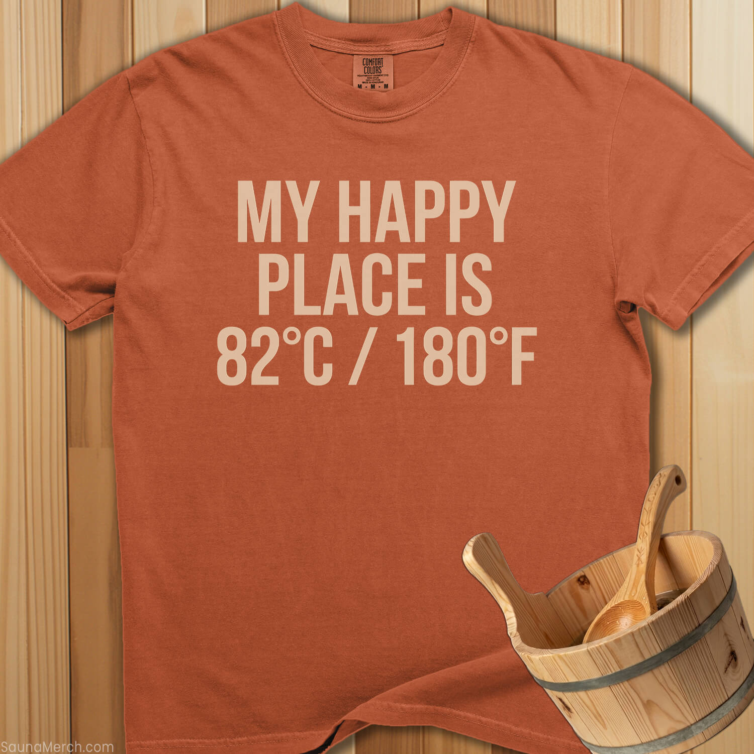 My Happy Place Is 180 Degrees T-Shirt - SaunaMerch