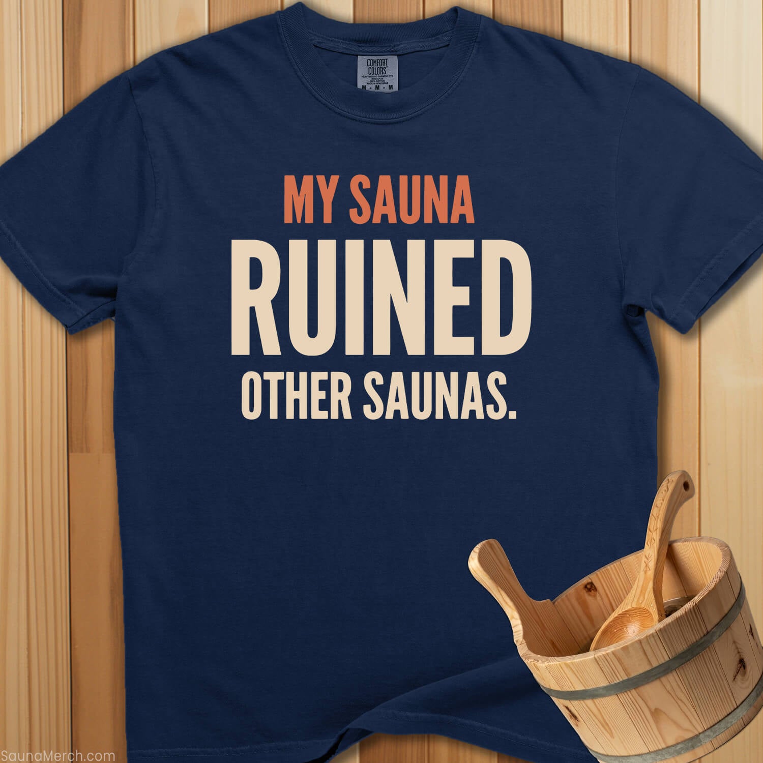 My Sauna Ruined Others T-Shirt - SaunaMerch