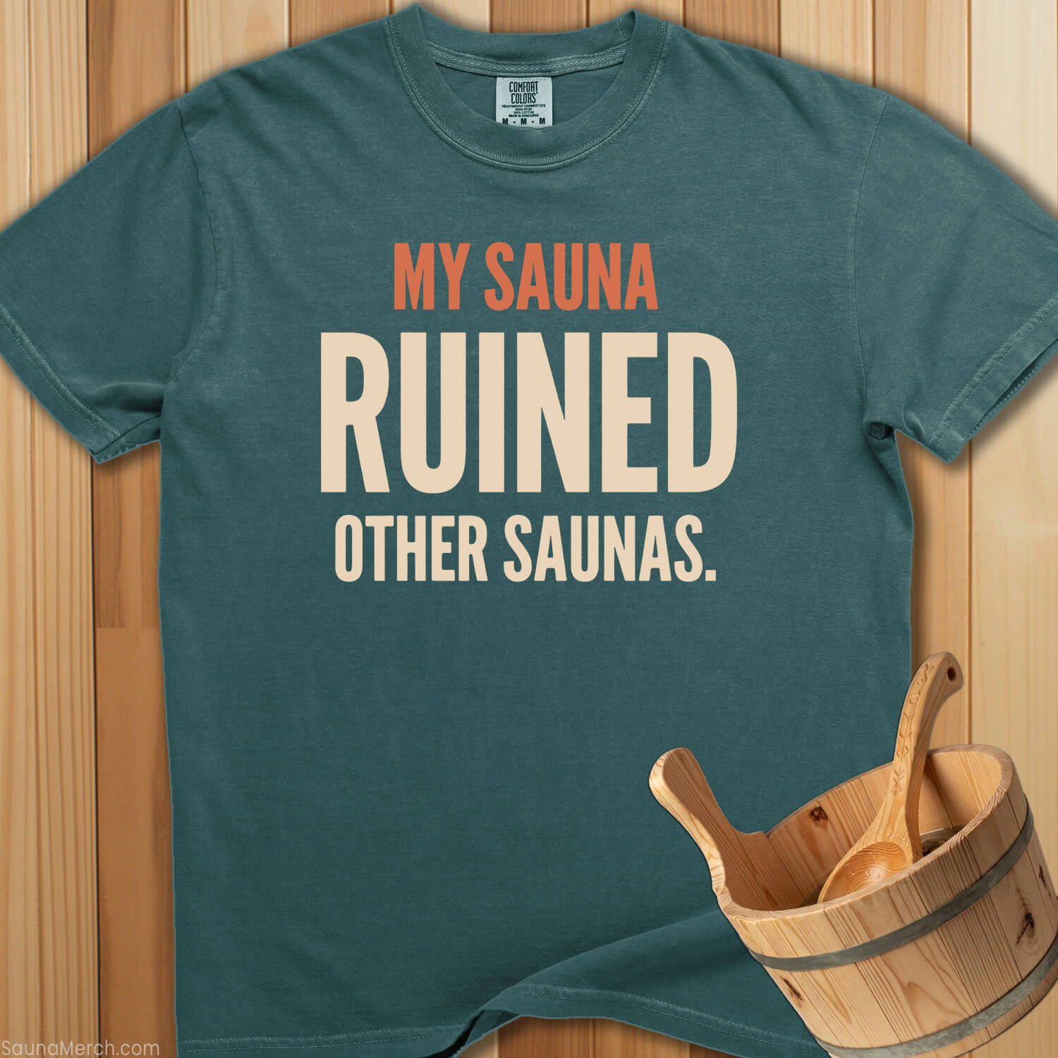 My Sauna Ruined Others T-Shirt - SaunaMerch