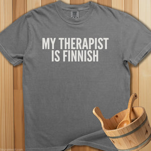 My Therapist Is Finnish T-Shirt - SaunaMerch