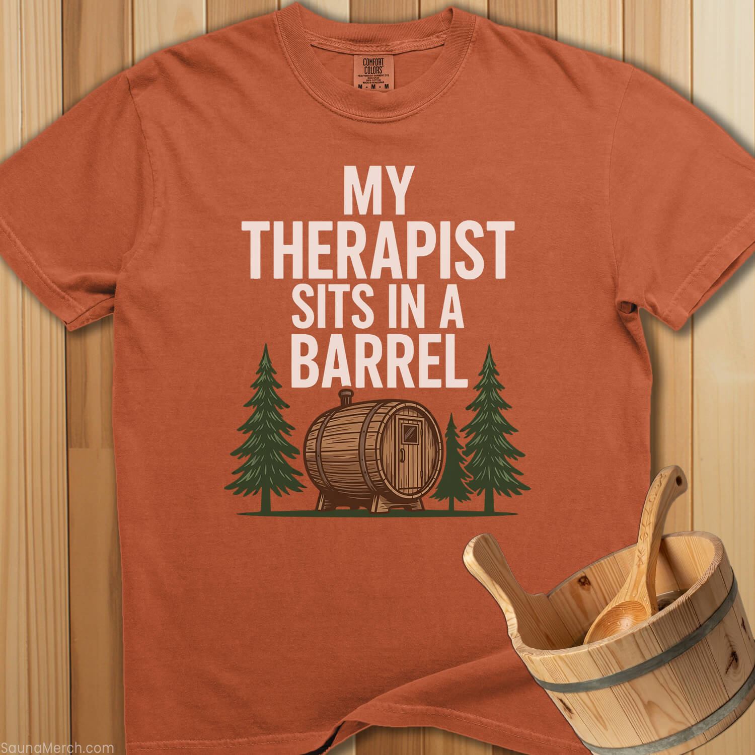 My Therapist Sits In a Barrel T-Shirt - SaunaMerch