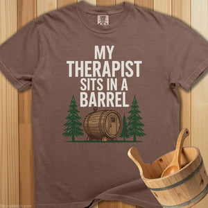 My Therapist Sits In a Barrel T-Shirt - SaunaMerch