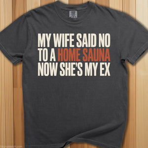 My Wife Said No To Sauna T-Shirt - SaunaMerch