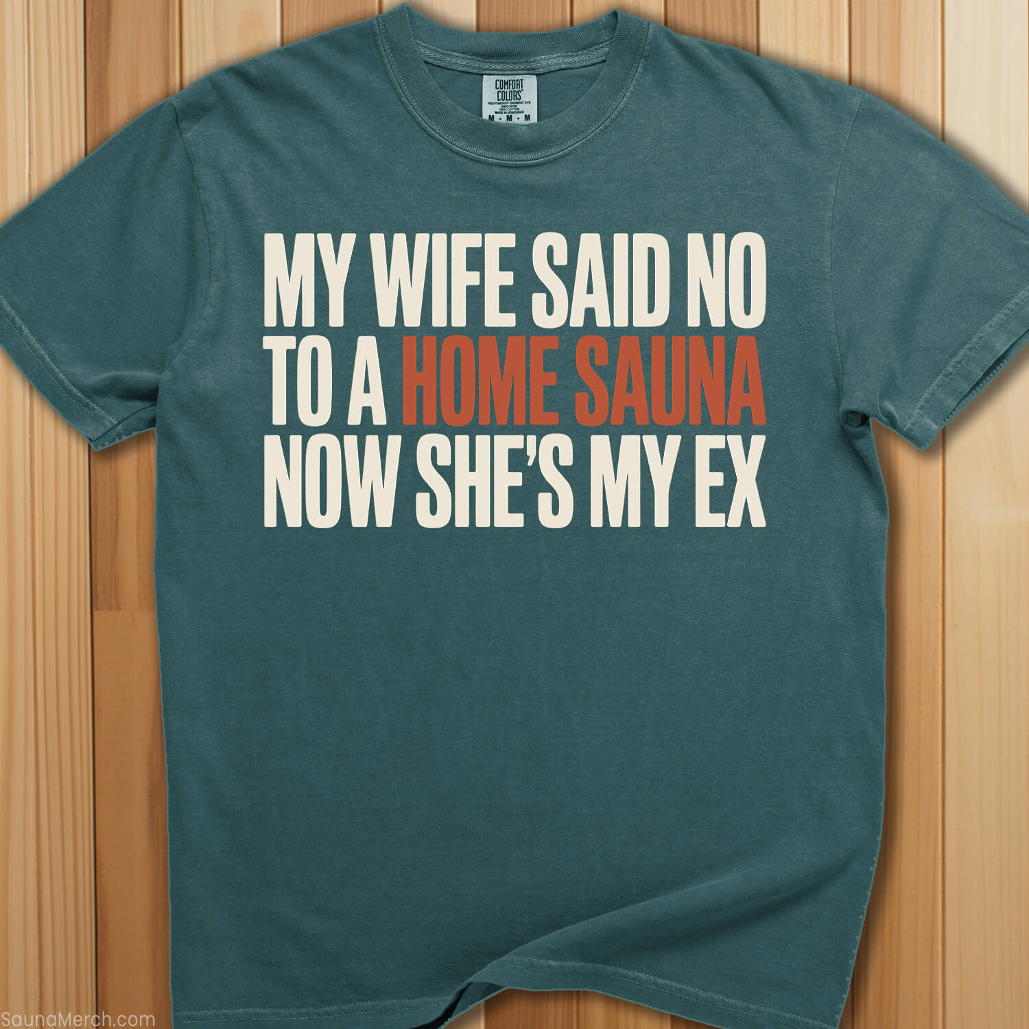 My Wife Said No To Sauna T-Shirt - SaunaMerch