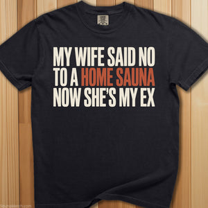 My Wife Said No To Sauna T-Shirt - SaunaMerch
