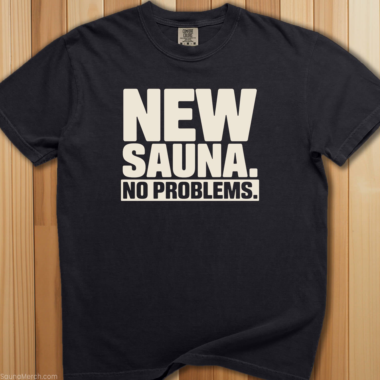 New Sauna No Problems T-Shirt - SaunaMerch