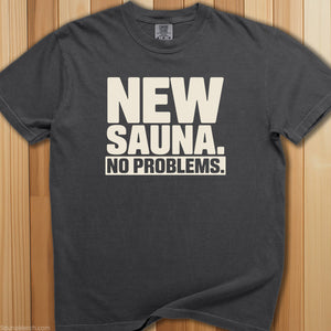 New Sauna No Problems T-Shirt - SaunaMerch
