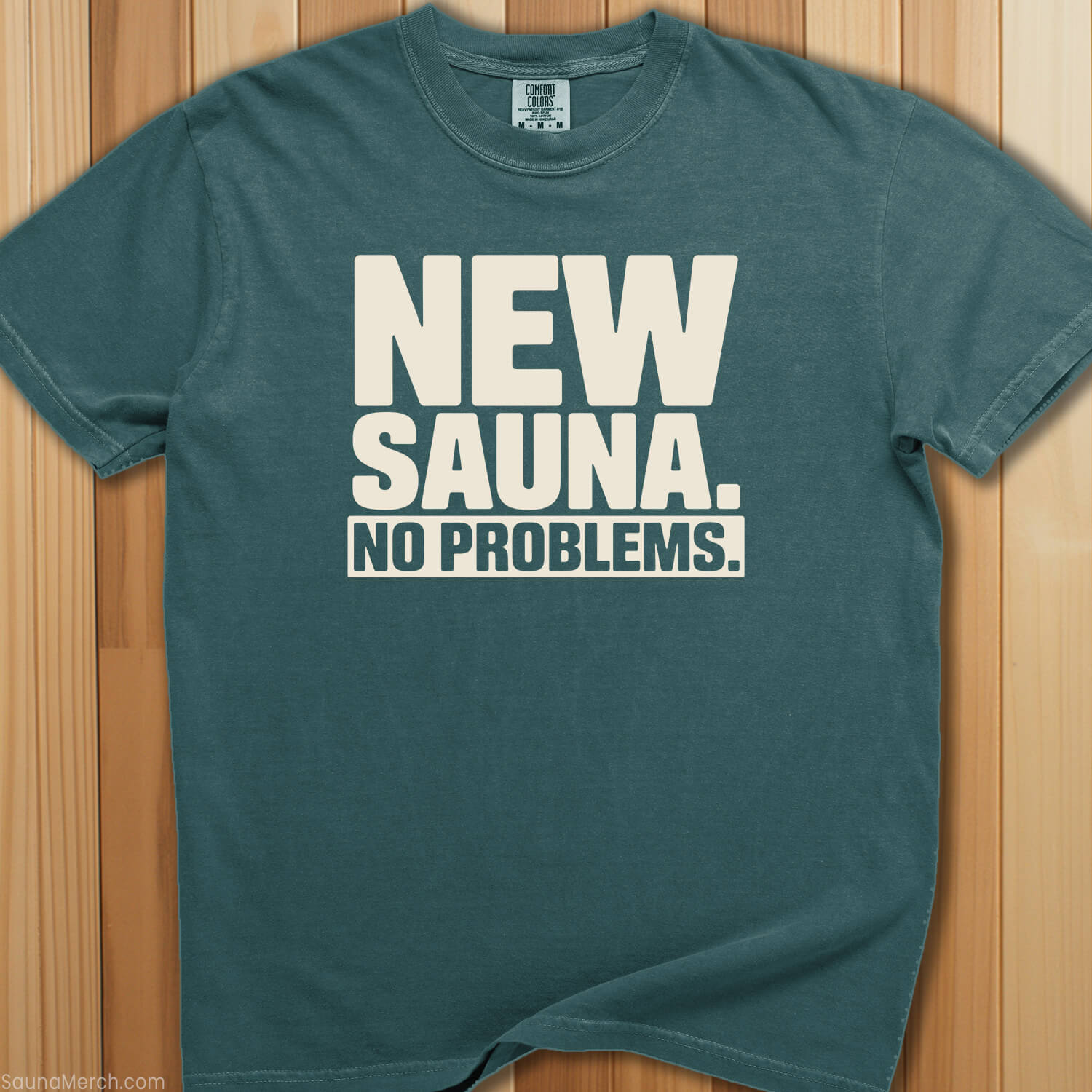New Sauna No Problems T-Shirt - SaunaMerch
