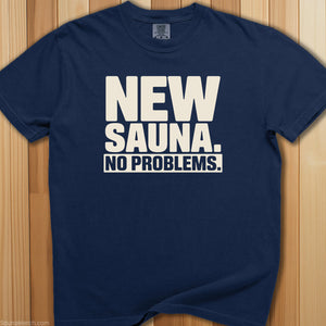 New Sauna No Problems T-Shirt - SaunaMerch