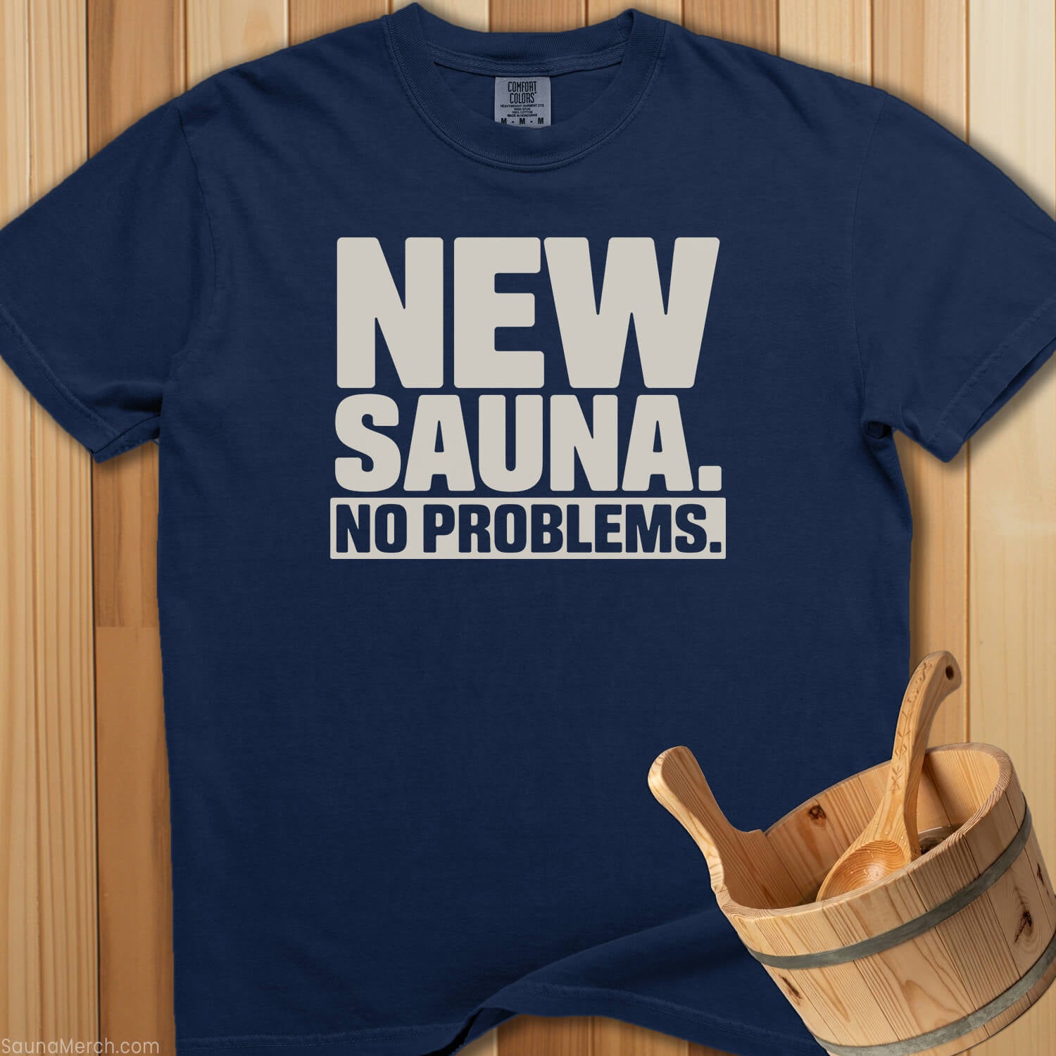 New Sauna No Problems T-Shirt - SaunaMerch