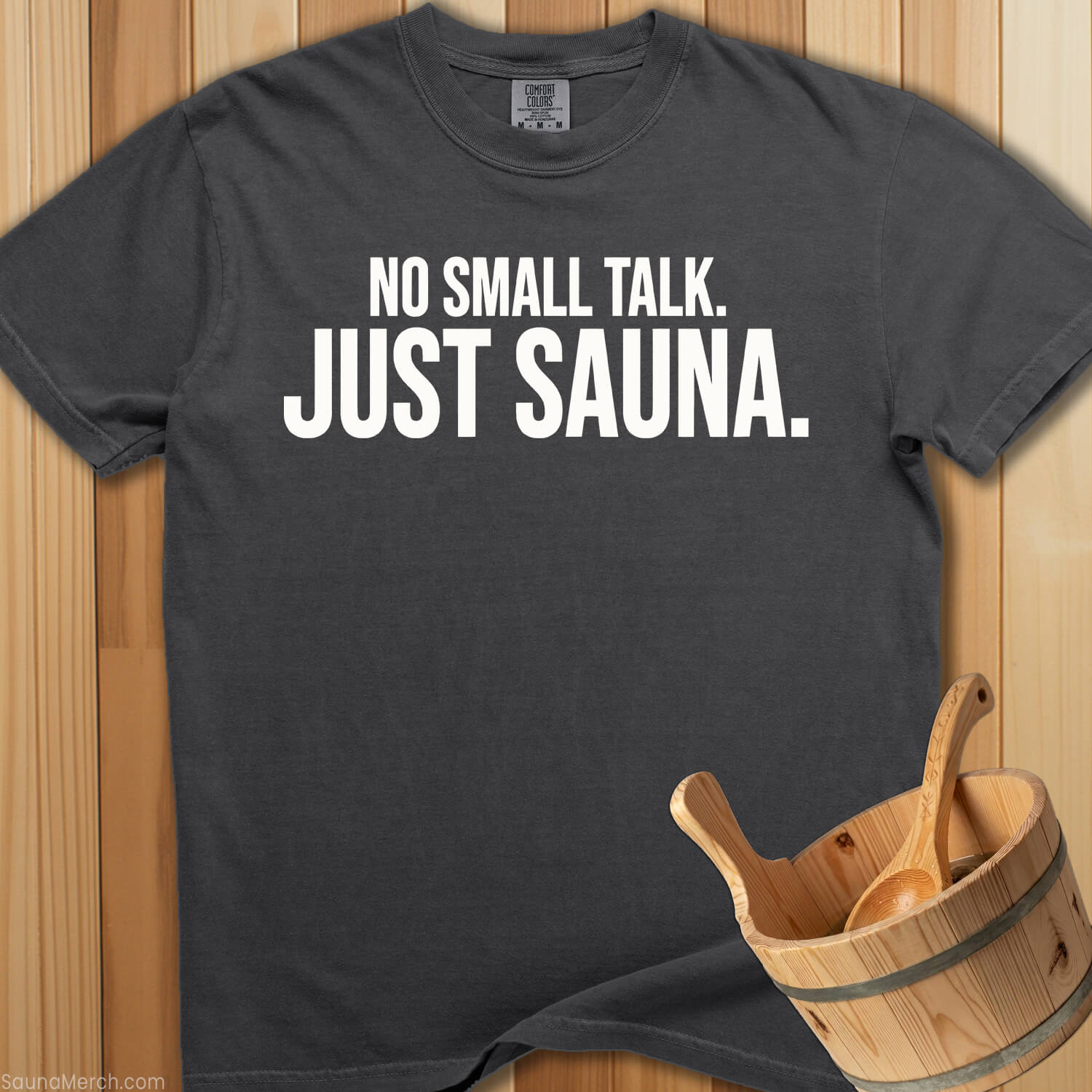 No Small Talk Just Sauna T-Shirt - SaunaMerch