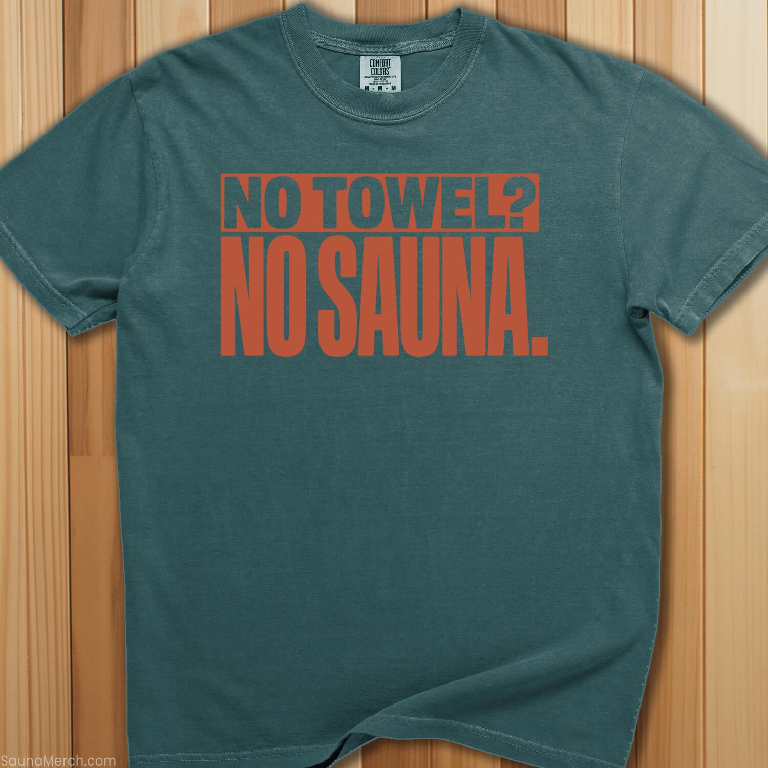 No Towel, No Sauna T-Shirt - SaunaMerch