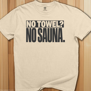 No Towel, No Sauna T-Shirt - SaunaMerch