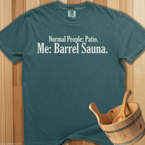 Normal People Patio Me Barrel Sauna T-Shirt - SaunaMerch