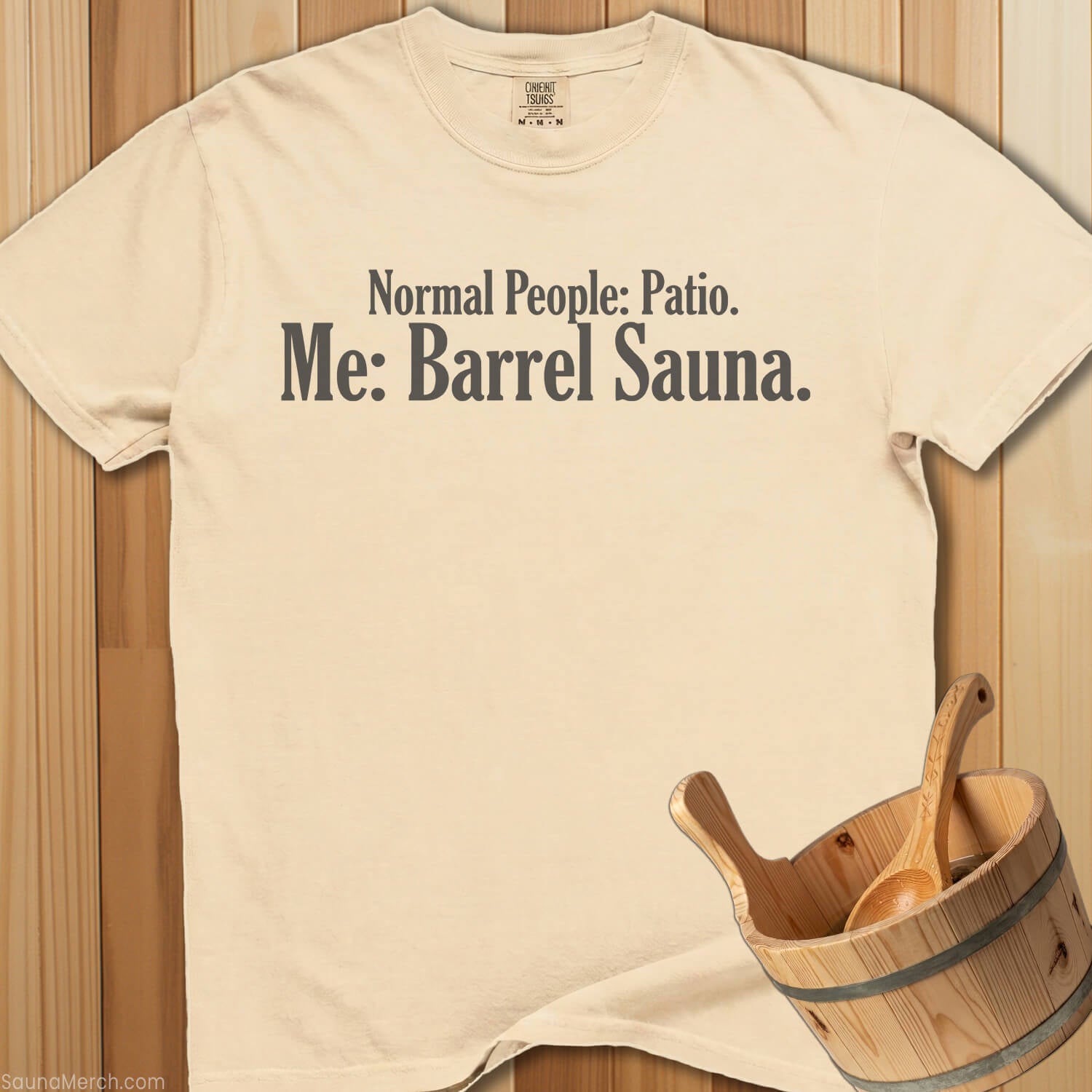 Normal People Patio Me Barrel Sauna T-Shirt - SaunaMerch