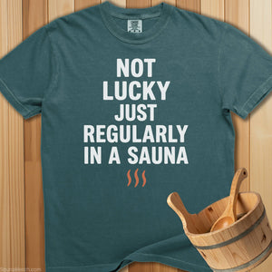 Not Lucky Sauna Regularly T-Shirt - Blue Spruce
