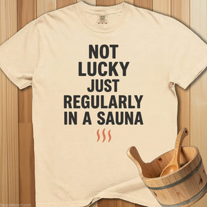 Not Lucky Sauna Regularly T-Shirt - Ivory